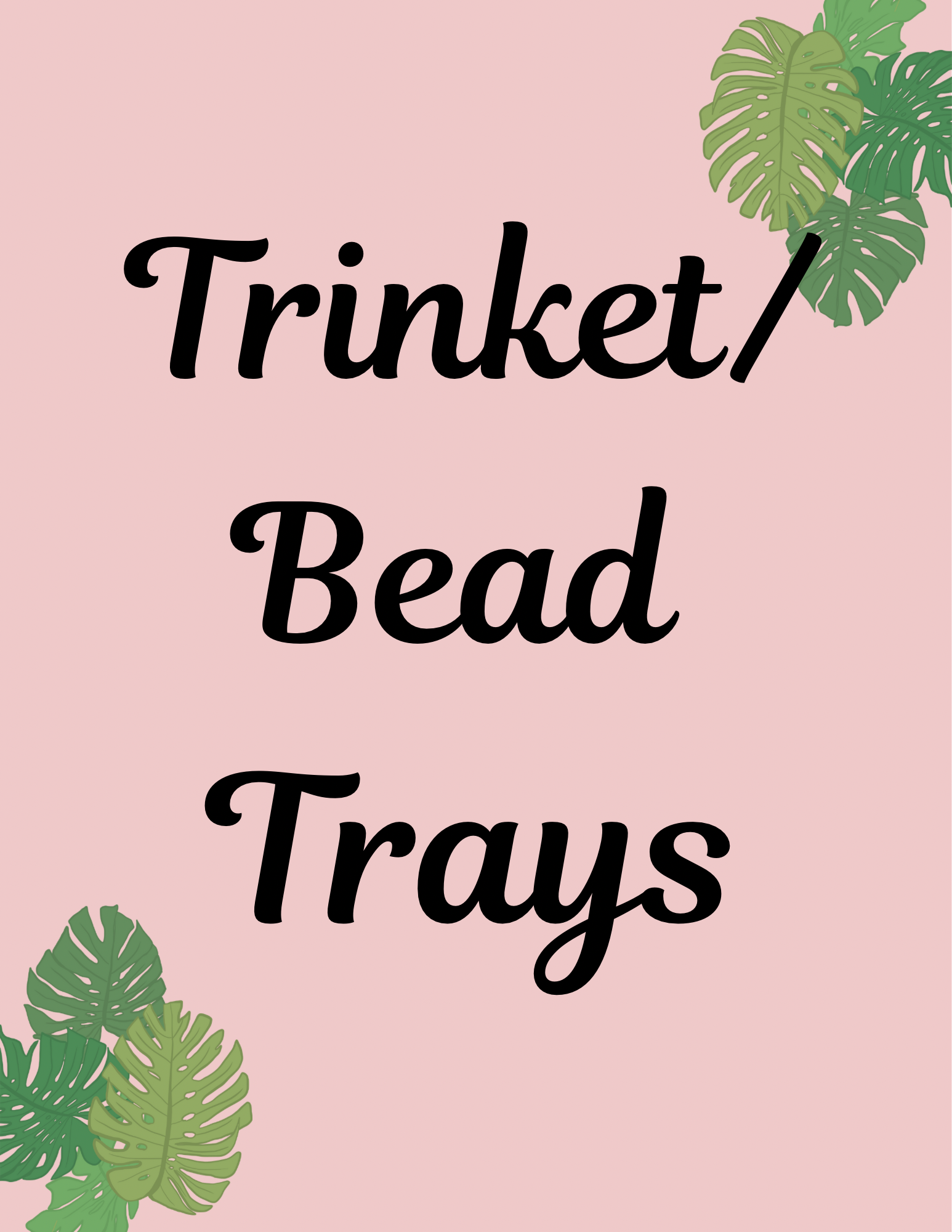 Trinket/Bead Trays