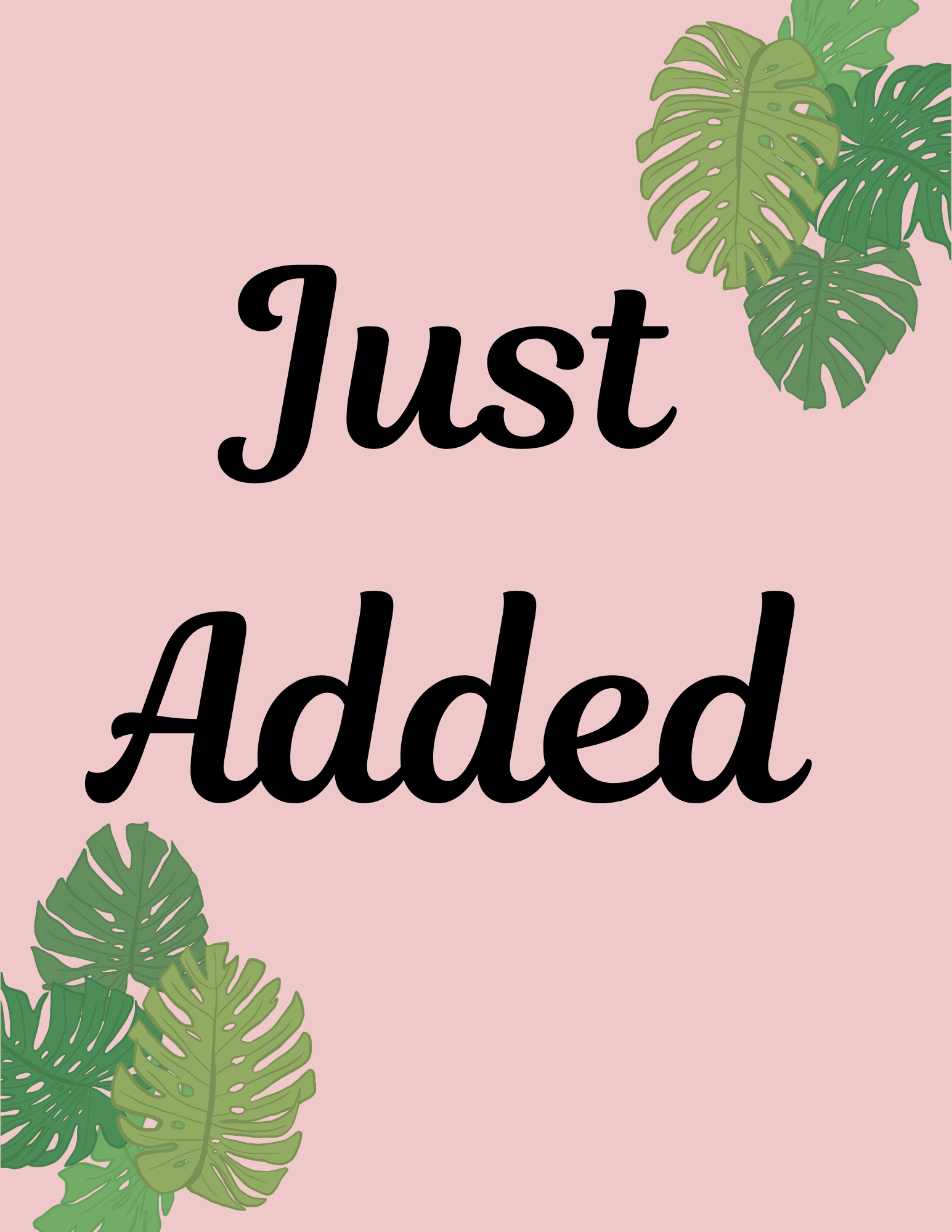 Just Added